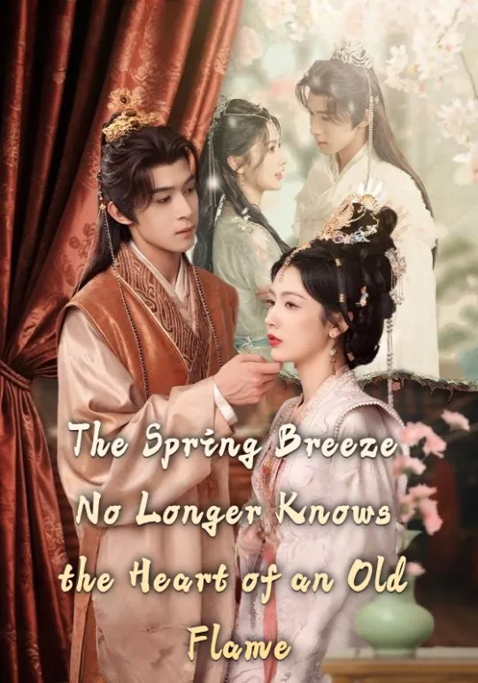 The Spring Breeze No Longer Knows the Heart of an Old Flame